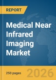 Medical Near Infrared Imaging Market Report 2026- Product Image