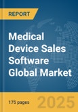 Medical Device Sales Software Global Market Report 2025- Product Image