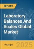 Laboratory Balances And Scales Global Market Report 2025- Product Image