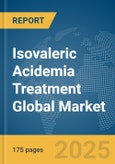 Isovaleric Acidemia (IVA) Treatment Global Market Report 2025- Product Image