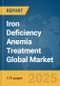 Iron Deficiency Anemia Treatment Global Market Report 2025 - Product Thumbnail Image