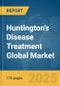 Huntington's Disease Treatment Global Market Report 2025 - Product Thumbnail Image