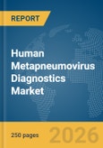 Human Metapneumovirus Diagnostics Market Report 2026- Product Image