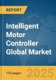 Intelligent Motor Controller Global Market Report 2025- Product Image