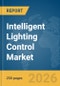 Intelligent Lighting Control Market Report 2026 - Product Thumbnail Image