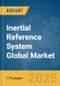 Inertial Reference System Global Market Report 2025 - Product Image