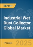 Industrial Wet Dust Collector Global Market Report 2025- Product Image