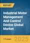 Industrial Motor Management And Control Device Global Market Report 2025 - Product Thumbnail Image