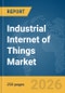 Industrial Internet of Things (IIoT) Market Report 2026 - Product Thumbnail Image