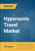 Hypersonic Travel Market Report 2026- Product Image