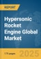Hypersonic Rocket Engine Global Market Report 2025 - Product Thumbnail Image