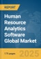 Human Resource (HR) Analytics Software Global Market Report 2025 - Product Thumbnail Image