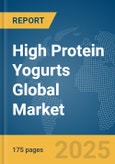 High Protein Yogurts Global Market Report 2025- Product Image