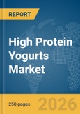 High Protein Yogurts Market Report 2026- Product Image