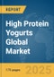 High Protein Yogurts Global Market Report 2025 - Product Thumbnail Image