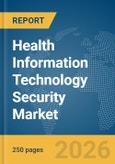 Health Information Technology (IT) Security Market Report 2026- Product Image
