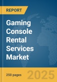 Gaming Console Rental Services Market Report 2025- Product Image