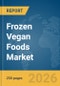 Frozen Vegan Foods Market Report 2026 - Product Thumbnail Image