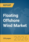 Floating Offshore Wind Market Report 2026- Product Image