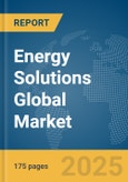 Energy Solutions Global Market Report 2025- Product Image