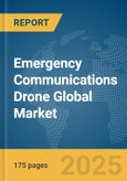 Emergency Communications Drone Global Market Report 2025- Product Image