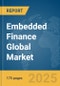 Embedded Finance Global Market Report 2025 - Product Thumbnail Image