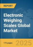 Electronic Weighing Scales Global Market Report 2025- Product Image