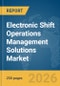 Electronic Shift Operations Management Solutions (eSOMS) Market Report 2026 - Product Thumbnail Image