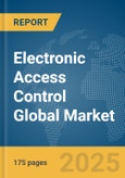 Electronic Access Control Global Market Report 2025- Product Image
