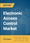 Electronic Access Control Market Report 2026 - Product Thumbnail Image