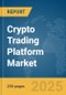 Crypto Trading Platform Market Report 2025 - Product Thumbnail Image