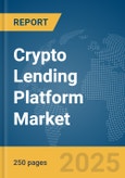 Crypto Lending Platform Market Report 2025- Product Image