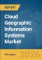 Cloud Geographic Information Systems (GIS) Market Report 2026 - Product Thumbnail Image
