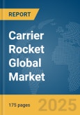 Carrier Rocket Global Market Report 2025- Product Image