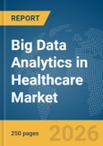 Big Data Analytics in Healthcare Market Report 2026- Product Image