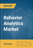 Behavior Analytics Market Report 2026- Product Image