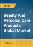 Beauty And Personal Care Products Global Market Report 2025- Product Image