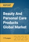 Beauty And Personal Care Products Global Market Report 2025 - Product Image