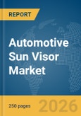 Automotive Sun Visor Market Report 2026- Product Image