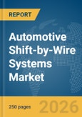 Automotive Shift-by-Wire (SBW) Systems Market Report 2026- Product Image