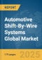Automotive Shift-By-Wire (SBW) Systems Global Market Report 2025 - Product Thumbnail Image