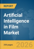 Artificial Intelligence in Film Market Report 2026- Product Image