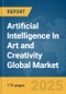 Artificial Intelligence (AI) In Art and Creativity Global Market Report 2025 - Product Thumbnail Image