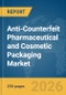 Anti-Counterfeit Pharmaceutical and Cosmetic Packaging Market Report 2026 - Product Thumbnail Image
