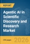 Agentic AI in Scientific Discovery and Research Market Report 2026 - Product Thumbnail Image