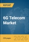6G Telecom Market Report 2026 - Product Thumbnail Image
