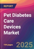 Pet Diabetes Care Devices Market Size, Market Share, Application Analysis, Regional Outlook, Growth Trends, Key Players, Competitive Strategies and Forecasts, 2025 To 2033- Product Image