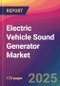 Electric Vehicle Sound Generator Market Size, Market Share, Application Analysis, Regional Outlook, Growth Trends, Key Players, Competitive Strategies and Forecasts, 2025 To 2033 - Product Thumbnail Image