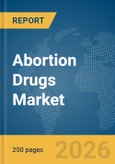 Abortion Drugs Market Report 2026- Product Image