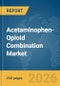 Acetaminophen-Opioid Combination Market Report 2026 - Product Thumbnail Image